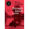 Enough about Love