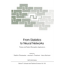 From Statistics to Neural Networks: Theory and Pattern Recognition Applications