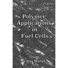 Polymer Applications in Fuel Cells