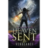Vengeance (Heaven Sent Book Three)