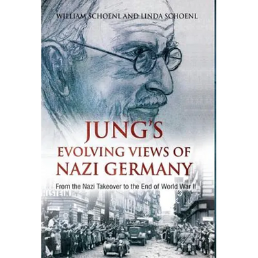 Jung's Evolving Views of Nazi Germany: From the Nazi Takeover to the End of World War II