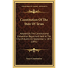 Constitution Of The State Of Texas: Adopted By The Constitutional Convention Begun And Held At The City Of Austin On September 6, 1875 (1891)