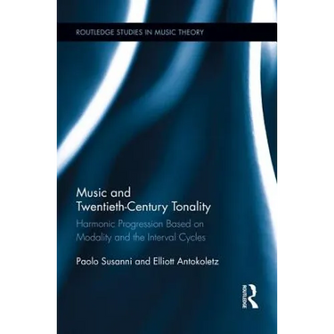 Music and Twentieth-Century Tonality: Harmonic Progression Based on Modality and the Interval Cycles