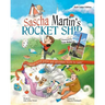Sascha Martin's Rocket-Ship: A hilarious sci fi action and adventure book for kids