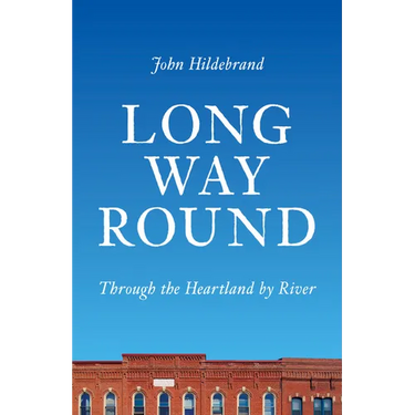 Long Way Round: Through the Heartland by River