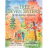 The Tree of Seven Sisters: Seven Loving Lessons