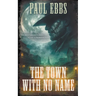 The Town With No Name