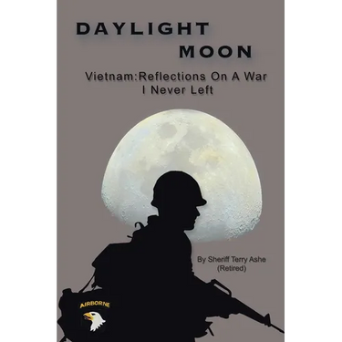 Daylight Moon: Vietnam: Reflections on a war I never left