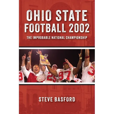 Ohio State Football 2002: The Improbable National Championship