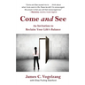 Come and See: An Invitation to Reclaim Your Life's Balance