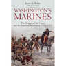 Washington's Marines: The Origins of the Corps and the American Revolution, 1775-1777