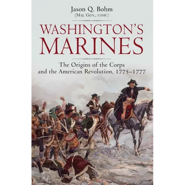 Washington's Marines: The Origins of the Corps and the American Revolution, 1775-1777