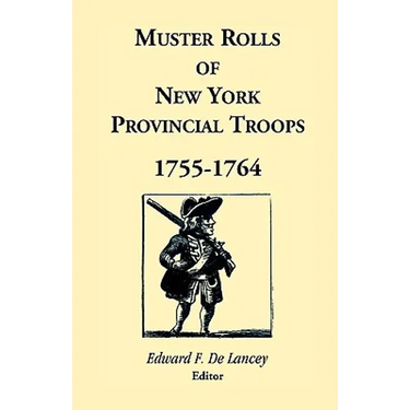 Muster Rolls of New York Provincial Troops, 1755-1764