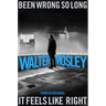 Been Wrong So Long It Feels Like Right: A King Oliver Novel