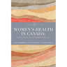 Women's Health in Canada: Challenges of Intersectionality, Second Edition