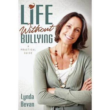 Life Without Bullying: A Practical Guide