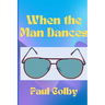 When the Man Dances