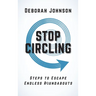 Stop Circling: Steps to Escape Endless Roundabouts