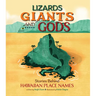 Lizards, Giants, and Gods: Stories Behind Hawaiian Place Names