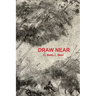 Draw Near