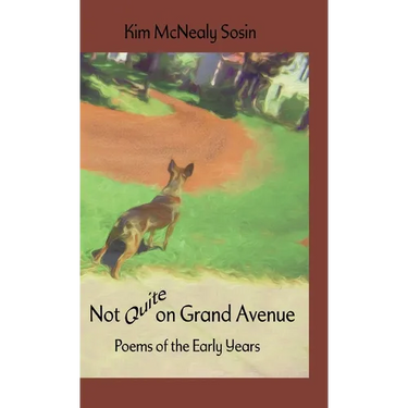 Not Quite on Grand Avenue: Poems of the Early Years