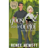 Goose and the Ocelot