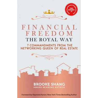 Financial Freedom the Royal Way: 7 Commandments From the Networking Queen of Real Estate