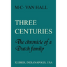 Three Centuries: The Chronicle of a Dutch Family