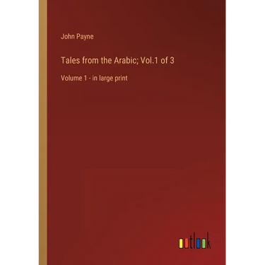 Tales from the Arabic; Vol.1 of 3: Volume 1 - in large print