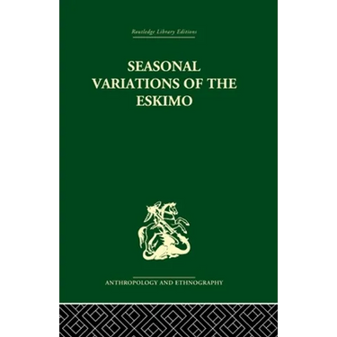 Seasonal Variations of the Eskimo: A Study in Social Morphology