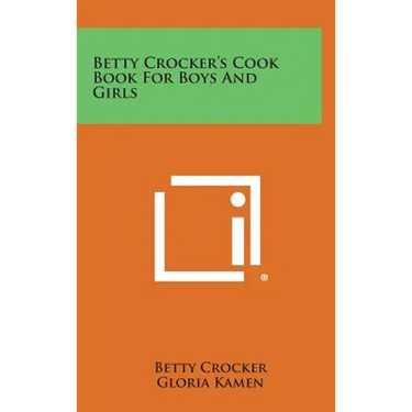 Betty Crocker's Cook Book for Boys and Girls