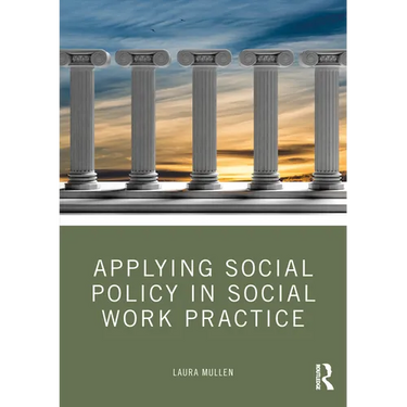 Applying Social Policy in Social Work Practice