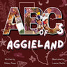 ABC's of Aggieland: For the Future Aggie
