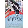 It's All in Your Dreams: Five Portals to an Awakened Life (New Age & Spirituality, Dr. Dream Author of I Had the Strangest Dream)