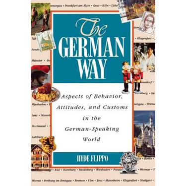 The German Way the German Way: Aspects of Behavior, Attitudes, and Customs in the German-Spaspects of Behavior, Attitudes, and Customs in the German-