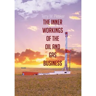 The Inner Workings of the Oil and Gas Business