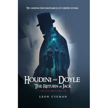 Houdini and Doyle the Return of Jack: A Houdini / Doyle mystery