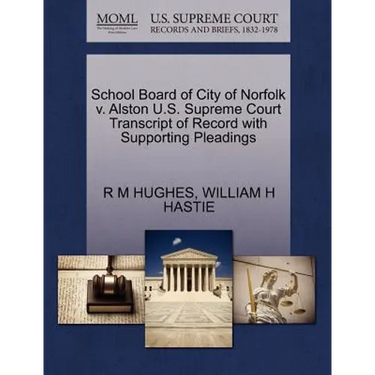 School Board of City of Norfolk V. Alston U.S. Supreme Court Transcript of Record with Supporting Pleadings