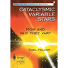 Cataclysmic Variable Stars - How and Why They Vary