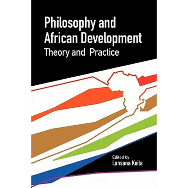 Philosophy and African Development. Theory and Practice