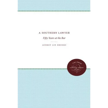 A Southern Lawyer: Fifty Years at the Bar