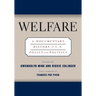 Welfare: A Documentary History of U.S. Policy and Politics