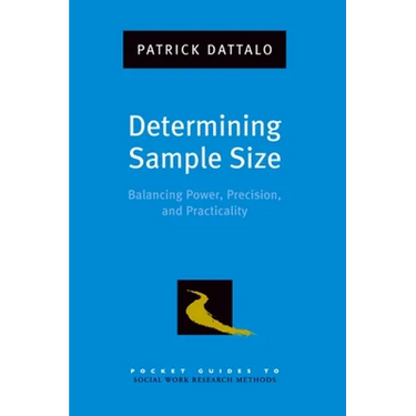 Determining Sample Size: Balancing Power, Precision, and Practicality