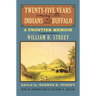 Twenty-Five Years Among the Indians and Buffalo: A Frontier Memoir