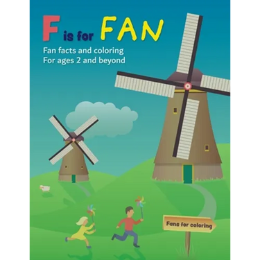 F is for Fan: Fan facts and coloring for ages 2 and beyond