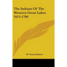The Indians Of The Western Great Lakes 1615-1760
