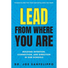 Lead from Where You Are: Building Intention, Connection and Direction in Our Schools