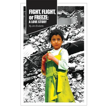Fight, Flight or Freeze: A Love Story