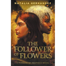The Follower of Flowers