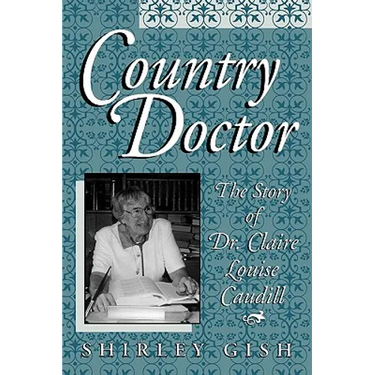 Country Doctor: The Story of Dr. Claire Louise Caudill